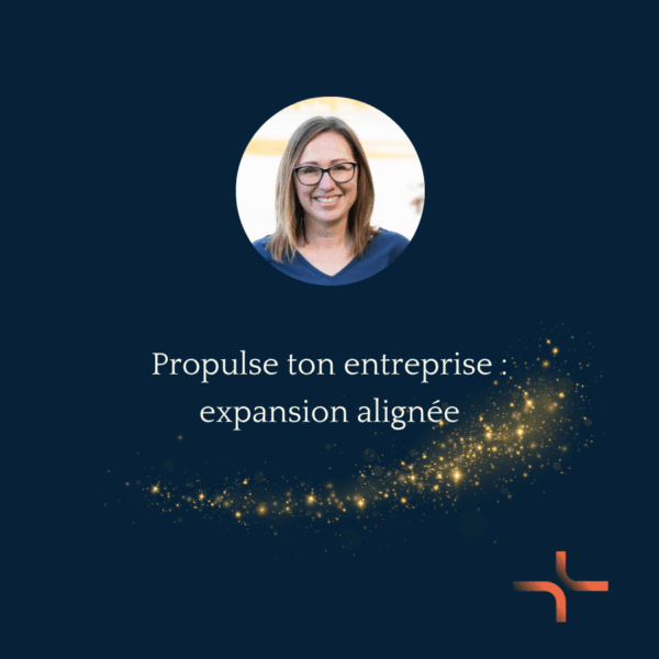 Propulse ton entreprise : expansion alignée