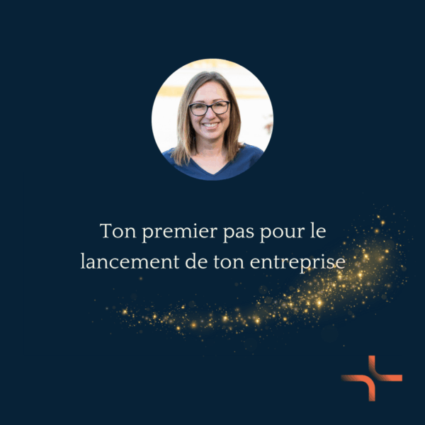 Programme – Ton premier pas pour le lancement de ton entreprise